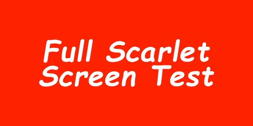 Full Scarlet Screen Test